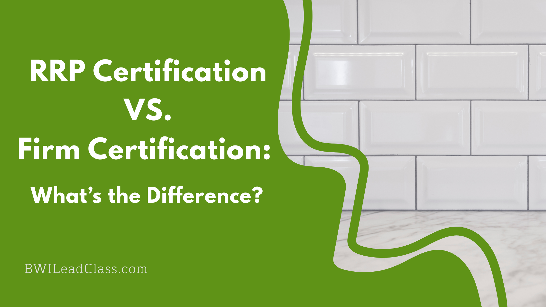 RRP Certification vs. Firm Certification: what's the difference?