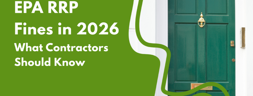 EPA RRP fines in 2026 what contractors should know